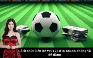 Cách thức liên hệ với 123Win nhanh chóng và dễ dàng