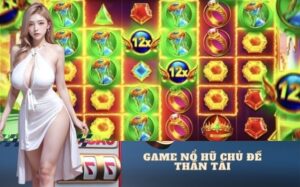 Trải nghiệm game nổ hũ chủ đề Thần Tài may mắn