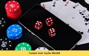 Casino trực tuyến iBet68