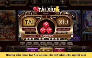 Hướng dẫn chơi Tài Xỉu online chi tiết nhất cho người mới